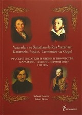 Yaşamları ve Sanatlarıyla Rus Yazarları : Karamzin, Puşkin, Lermontov ve Gogol