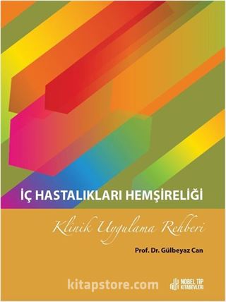 İç Hastalıkları Hemşireliği Klinik Uygulama Rehberi Genişletilmiş 2.Baskı