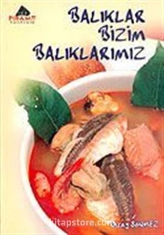 Balıklar Bizim Balıklarımız