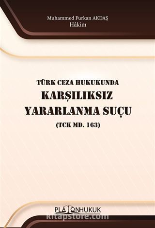 Türk Ceza Hukukunda Karşılıksız Yararlanma Suçu (Tck Md. 163)