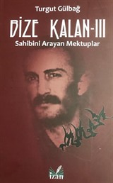 Bize Kalan 3 / Sahibini Arayan Mektuplar