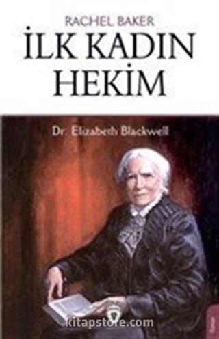 İlk Kadın Hekim Dr. Elizabeth Blackwell