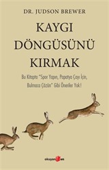 Kaygı Döngüsünü Kırmak