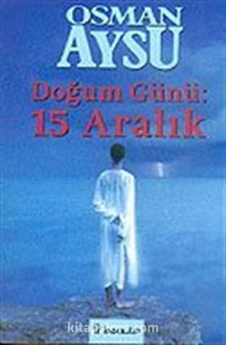 Doğum Günü: 15 Aralık