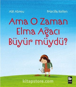 Ama O Zaman Elma Ağacı Büyür Müydü?