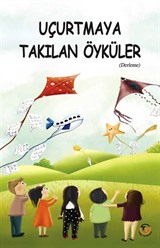 Uçurtmaya Takılan Öyküler