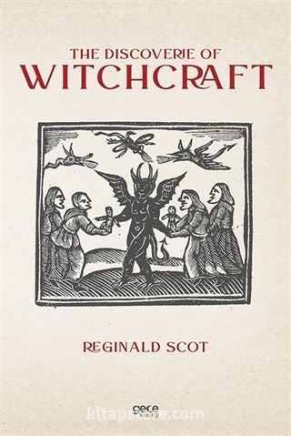 The Discoverie Of Witchcraft