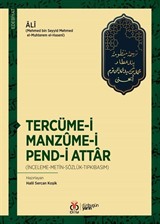 Tercüme-i Manzûme-i Pend-i Attar (İnceleme-Metin-Sözlük-Tıpkıbasım)