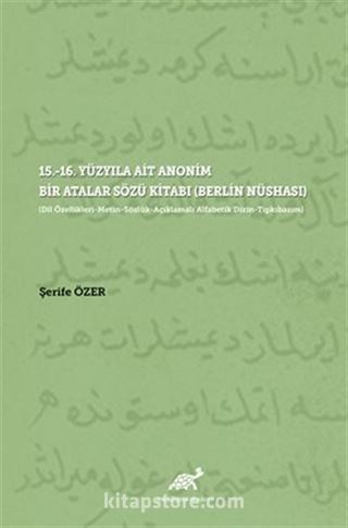 15.-16. Yüzyıla Ait Anonim Bir Atalar Sözü Kitabı (Berlin Nüshası)