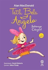 Tatlı Bela Angela / Sahneye Çıkıyor