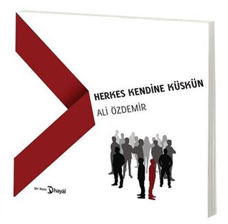 Herkes Kendine Küskün