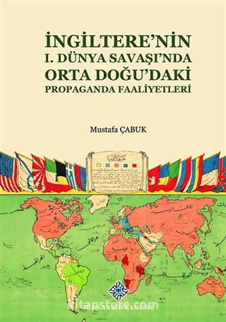 İngiltere'nin I. Dünya Savaşı'nda Orta Doğu'daki Propaganda Faaliyetleri