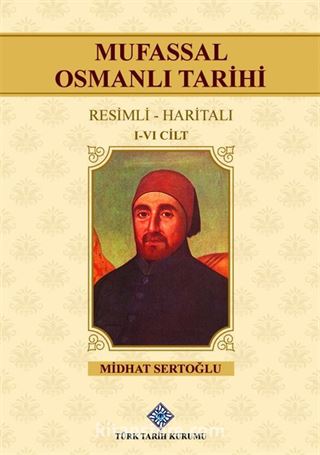 Mufassal Osmanlı Tarihi (I-VI.Cilt Takım)