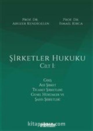 Şirketler Hukuku Cilt I