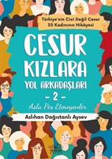 Cesur Kızlara Yol Arkadaşları 2 / Asla Pes Etmeyenler