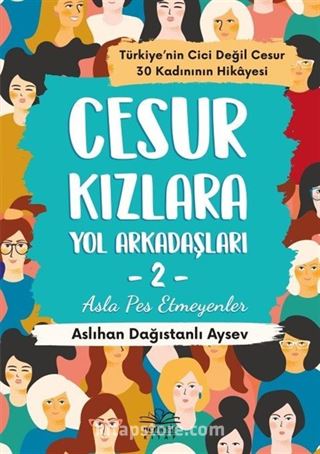 Cesur Kızlara Yol Arkadaşları 2 / Asla Pes Etmeyenler