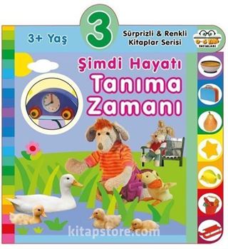 3+ Yaş Şimdi Hayatı Tanıma Zamanı