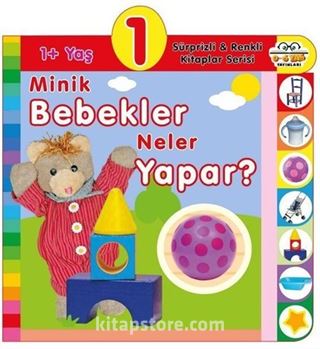 1+ Yaş Minik Bebekler Neler Yapar?