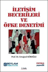 İletişim Becerileri ve Öfke Denetimi