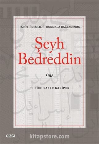 Tarih - İdeoloji - Kurmaca Bağlamında Şeyh Bedreddin