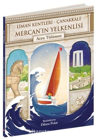 Mercan'ın Yelkenlisi / Liman Kentleri - Çanakkale