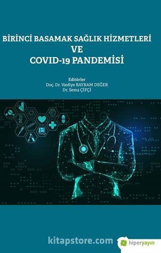 Birinci Basamak Sağlık Hizmetleri ve Covid-19 Pandemisi