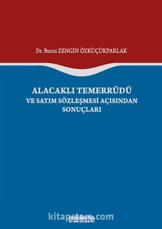 Alacaklı Temerrüdü ve Satım Sözleşmesi Açısından Sonuçları