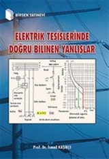 Elektrik Tesislerinde Doğru Bilinen Yanlışlar