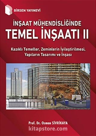 İnşaat Mühendisliğinde Temel İnşaatı II