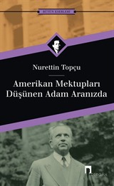 Amerikan Mektupları / Düşünen Adam Aranızda