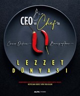 Bir Ceo ve Chef'in Lezzet Dünyası