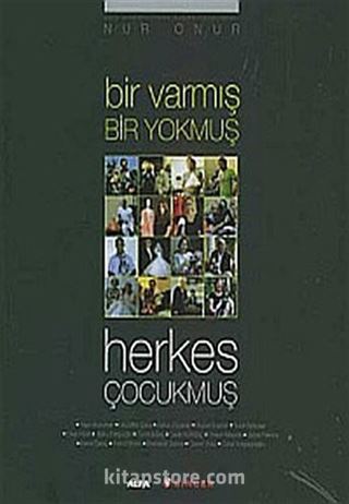 Bir Varmış Bir Yokmuş Herkes Çocukmuş