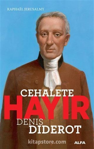 Cehalete Hayır - Denis Diderot