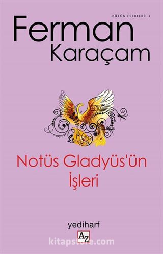 Notüs Gladyüs'ün İşleri