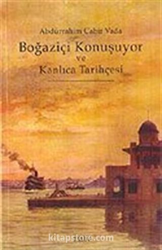 Boğaziçi Konuşuyor ve Kanlıca Tarihçesi