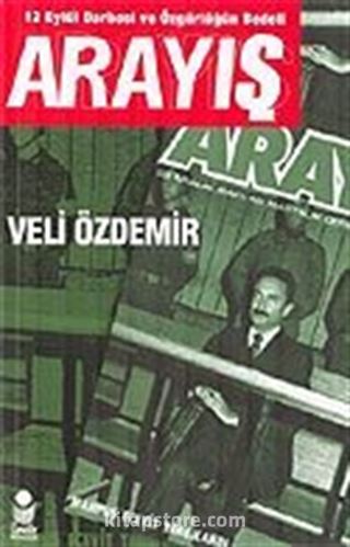 Arayış / 12 Eylül Darbesi ve Özgürlüğün Bedeli