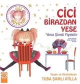 Cici Birazdan Yese - Ama Şimdi Yiyebilir