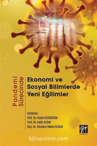 Pandemi Sürecinde Ekonomi ve Sosyal Bilimlerde Yeni Eğilimler