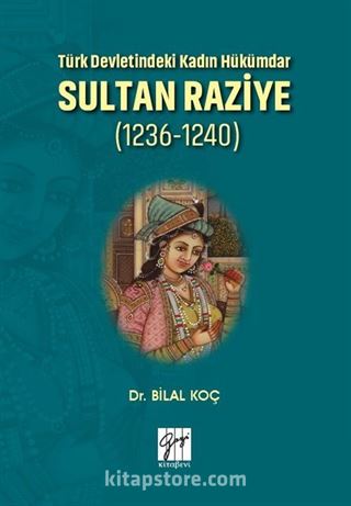 Türk Devletindeki Kadın Hükümdar Sultan Raziye (1236-1240)