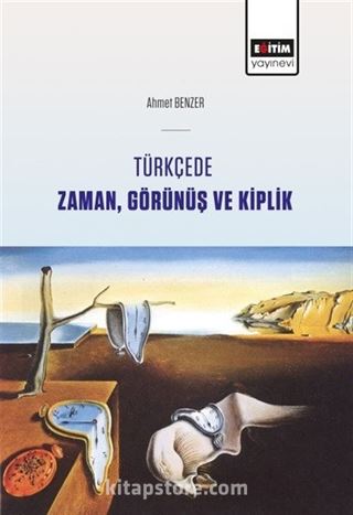 Türkçede Zaman, Görünüş ve Kiplik