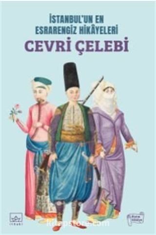 İstanbul'un En Esrarengiz Hikayeleri: Cevri Çelebi