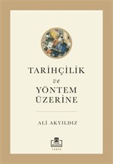 Tarihçilik ve Yöntem Üzerine