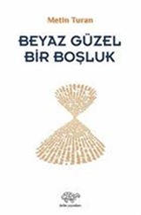 Beyaz Güzel Bir Boşluk