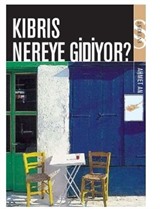 Kıbrıs Nereye Gidiyor?