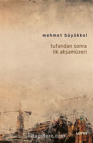 Tufandan Sonra İlk Akşamüzeri