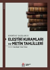 Eleştiri Kuramları ve Metin Tahlilleri / Edebiyat Yazıları 2