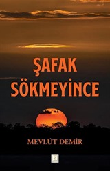 Şafak Sökmeyince