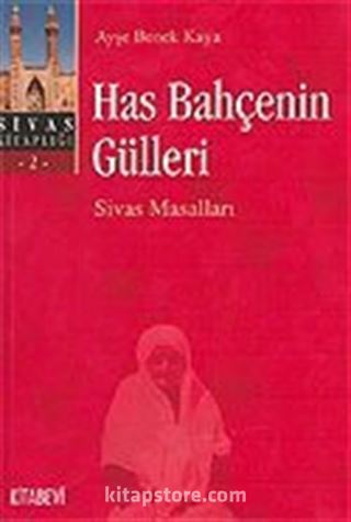 Has Bahçenin Gülleri / Sivas Masalları