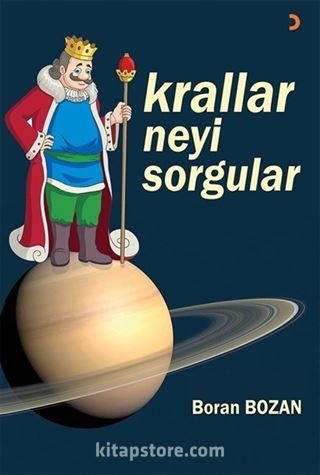 Krallar Neyi Sorgular