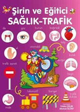 Şirin ve Eğitici Sağlık - Trafik